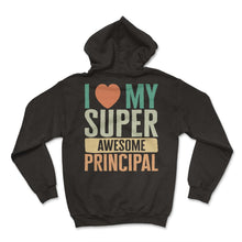 Load image into Gallery viewer, Principal Shirt, I Heart My Super Awesome Principal Tee, Principal - Hoodie - Black