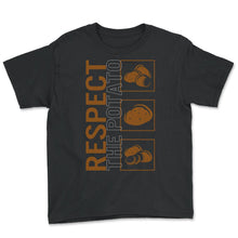 Load image into Gallery viewer, Potato Vegetable Shirt, Respect The Potato Tee, Vegetable Lover Gift, - Youth Tee - Black