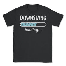 Load image into Gallery viewer, Downsizing Loading T Shirt - Unisex T-Shirt - Black