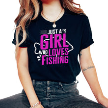 Load image into Gallery viewer, Fishing Shirt, Just A Girl Who Loves Fishing Funny Tee, Fishing Life - Unisex T-Shirt - Black