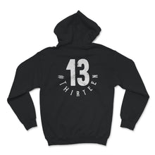Load image into Gallery viewer, Thirteen Shirt, 13th Birthday Gift, Official Teenager Shirt,