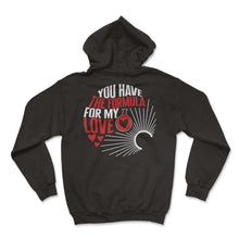 Load image into Gallery viewer, Valentines Shirt, You Have The Formula For My Love Heart Tee, Funny - Hoodie - Black