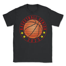 Load image into Gallery viewer, Basketball Senior 2023 T Shirt - Unisex T-Shirt - Black