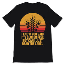 Load image into Gallery viewer, Celiac Disease Awareness I Know You Said It's Gluten Free But Can I