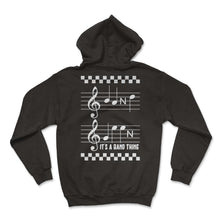 Load image into Gallery viewer, Music Shirt, It's A Band Thing Music Notes Spelling Funny Tee, Music - Hoodie - Black