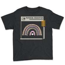 Load image into Gallery viewer, Physical Education Teacher Shirt, P.E. Leopard Boho Rainbow Tee, Gym - Youth Tee - Black