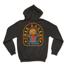 Load image into Gallery viewer, JHUNPRIX THIS BALLER IS NOW 1 - Hoodie - Black