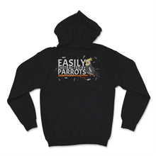 Load image into Gallery viewer, Easily Distracted By Parrots Birds Birdwatching Bird Coacktiels Lover