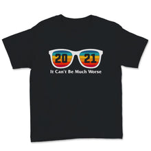 Load image into Gallery viewer, Happy New Year 2021 Shirt It Can't Be Much Worse Vintage Sunglasses