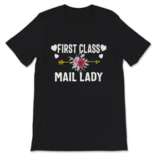 Load image into Gallery viewer, First Class Mail Lady Shirt, Postal Worker Lady, mail carrier, Tshirt