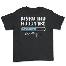 Load image into Gallery viewer, Kishu Inu Millionaire Loading T Shirt - Youth Tee - Black