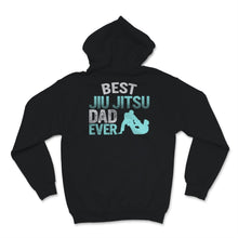 Load image into Gallery viewer, Fathers Day Shirt Best Jiu Jitsu Dad Ever Gift For Men Dad Papa