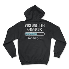 Load image into Gallery viewer, Virtual 4th Grader Loading T Shirt - Hoodie - Black