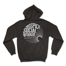 Load image into Gallery viewer, Hospice Shirt, Hospice Social Worker Tee, Palliative Registered Nurse - Hoodie - Black
