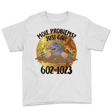 Load image into Gallery viewer, Mole Day Mole Problems Just Call Avogadro's Number 602 1023 October - Youth Tee - White