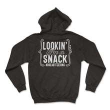 Load image into Gallery viewer, Breast Feeding Shirt, Lookin' Like A Snack Tee, Mother's Day Support - Hoodie - Black