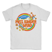 Load image into Gallery viewer, Kindergarten Shirt, Miss Kinder Grad Tee, Gift For Kindergarten, - Unisex T-Shirt - White