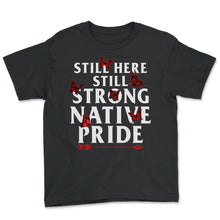 Load image into Gallery viewer, Colonization Shirt, Still Here Still Strong Butterfly Tee, Heritage - Youth Tee - Black