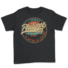 Load image into Gallery viewer, Philippe 1972 L'homme Le Mythe La Légende Humour T Shirt copy - Youth Tee - Black