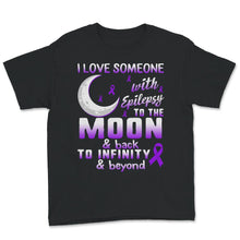 Load image into Gallery viewer, Epilepsy Awareness Shirt, I Love Someone With Epilepsy, Seizure