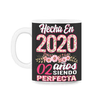 Load image into Gallery viewer, Mujer 02 Cumpleaños Regalo Hecha En 2020, 02 Anos Siendo Perfecta - 11oz Mug - Black on White
