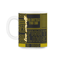 Load image into Gallery viewer, Neuroblastoma Awareness Shirt, Fight Like A Kid Ribbon Tee, Childhood - 11oz Mug - Black on White
