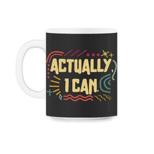 Load image into Gallery viewer, Feminist Shirt, Actually I Can Vintage Tee, Girl Power Empowerment - 11oz Mug - Black on White
