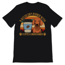 Load image into Gallery viewer, A Good Day Starts With Coffee And Dachshunds Vintage Sausage Dog Dad