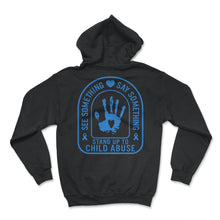 Load image into Gallery viewer, Child Abuse Prevention Month, See Something Say Something, Blue - Hoodie - Black