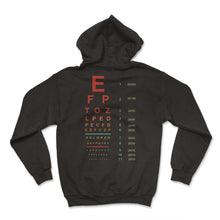 Load image into Gallery viewer, Ophthalmologist Shirt, Snellen Eye Chart Test Vintage Retro Tee, Eye - Hoodie - Black