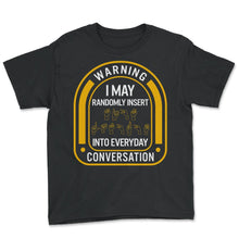Load image into Gallery viewer, Deaf Awareness Month Shirt, Warning I May Randomly Insert Tee, Love - Youth Tee - Black