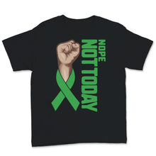 Load image into Gallery viewer, Nope Not Today Hodgkins Lymphoma Cancer Awareness Green Ribbon