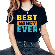 Load image into Gallery viewer, Customized Shirt, Best Nancy Ever Vintage Retro Tee, Best Custom Name - Unisex T-Shirt - Black