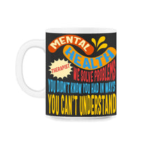 Load image into Gallery viewer, Mental Health Therapist Shirt, Counseling Solve Problems Suicide - 11oz Mug - Black on White