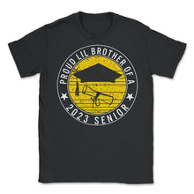 Load image into Gallery viewer, Proud Lil Brother Of A 2023 Senior School Graduation T Shirt - Unisex T-Shirt - Black