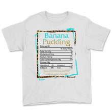 Load image into Gallery viewer, Banana Pudding Nutritional Facts, Banana Pudding, Thanksgiving