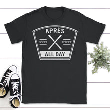 Load image into Gallery viewer, Après All Day Shirt, Retro Skiing Skier Gift, Snowboarding Lover Tee, - Unisex T-Shirt - Black