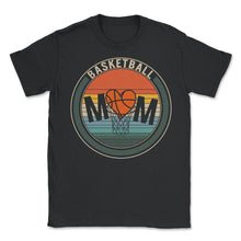 Load image into Gallery viewer, Basketball Shirt, Basketball Mom Vintage, Basketball Lover Tees, Gift - Unisex T-Shirt - Black