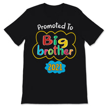 Load image into Gallery viewer, Promoted to Big Brother Shirt est 2021 Pregnancy Announcement