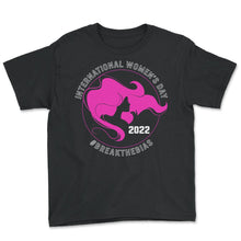 Load image into Gallery viewer, International Women's Day Shirt, Break The Bias 2022 Feminist - Youth Tee - Black