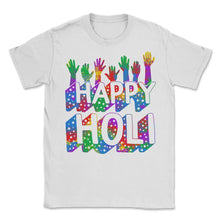 Load image into Gallery viewer, Happy Holi Festival Shirt, Festival Of Colors, Holi Festival Lover - Unisex T-Shirt - White