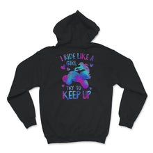 Load image into Gallery viewer, Quad Shirt, I Ride Like A Girl Try To Keep Up T shirt, Funny Quad ATV