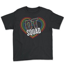 Load image into Gallery viewer, Occupational Therapy Shirt, OT Squad Tee, OT Assistant Gift, Physical - Youth Tee - Black