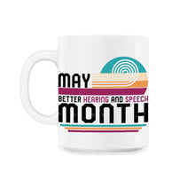 Load image into Gallery viewer, Speech Therapist Shirt, May Better Hearing And Speech Month Tee, SLP - 11oz Mug - White