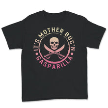 Load image into Gallery viewer, It's Mother Buc'n Gasparilla, Pirate Festival Shirt, Gift Women Men,