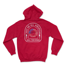 Load image into Gallery viewer, 4th Of July Shirt, Just An All American Small Town Woman Sunflower - Hoodie - Red