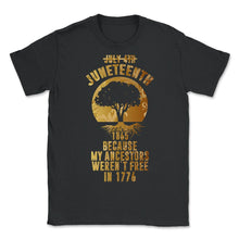 Load image into Gallery viewer, Juneteenth - Unisex T-Shirt - Black