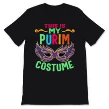 Load image into Gallery viewer, This Is My Purim Costume Jewish Happy Purim Holiday Hamantash Party