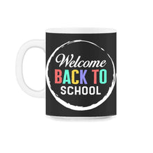 Load image into Gallery viewer, Back to School Shirt, Welcome Back Tee, Teachers Appreciation Gift - 11oz Mug - Black on White
