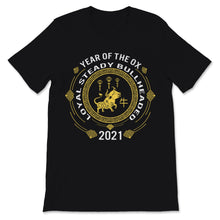 Load image into Gallery viewer, Year Of The Ox 2021 Happy Chinese New Year Shirt Loyal Steady and